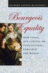Bourgeois Equality - Deirdre N. McCloskey - 9780226527932