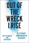 Out of the Wreck I Rise - STEINBERG,  Neil ; Bader, Sara - 9780226528748