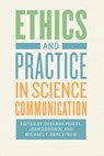 Ethics and Practice in Science Communication -  - 9780226540603