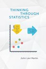 Thinking Through Statistics - John Levi Martin - 9780226567631