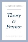 Theory and Practice - Jacques Derrida - 9780226572345