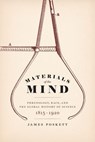 Materials of the Mind - James Poskett - 9780226626895