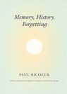 Memory, History, Forgetting - Paul Ricoeur ; Kathleen Blamey ; David Pellauer - 9780226713427