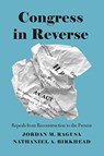 Congress in Reverse - Jordan M Ragusa ; Nathaniel A Birkhead - 9780226717333