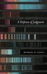 A Defense of Judgment - Michael W. Clune - 9780226770154