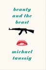 Beauty and the Beast - Michael Taussig - 9780226789880