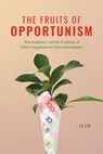 The Fruits of Opportunism - Le Lin - 9780226821504