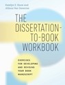 The Dissertation-to-Book Workbook - Katelyn E. Knox ; Allison Van Deventer - 9780226825816