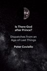 Is There God after Prince? - Peter Coviello - 9780226828084