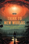 Think to New Worlds - Joshua Blu Buhs - 9780226831480