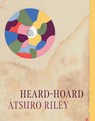 Heard-Hoard - Atsuro Riley - 9780226833378