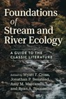 Foundations of Stream and River Ecology - Wyatt F. Cross ; Jonathan P. Benstead ; Amy M. Marcarelli - 9780226837130