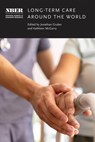 Long-Term Care around the World - Jonathan Gruber ; Kathleen McGarry - 9780226838434