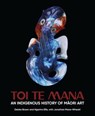 Toi Te Mana - Deidre Brown ; Ngarino Ellis ; Jonathan Mane-Wheoki - 9780226839622