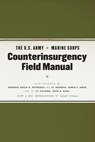 The U.S. Army/Marine Corps Counterinsurgency Field Manual - United States Army ; United States Marine Corps - 9780226841519