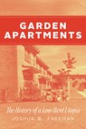 Garden Apartments - Joshua B. Freeman - 9780226841816