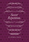 Sweet Repetition - Cynthia Cruz - 9780226843766