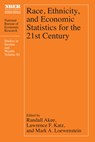 Race, Ethnicity, and Economic Statistics for the 21st Century - Randall Akee ; Lawrence F. Katz ; Mark A. Loewenstein - 9780226843780