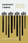 Company Towns - Elizabeth Mitchell Elder - 9780226844534