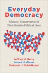Everyday Democracy - Jeffrey M. Berry ; James M. Glaser ; Deborah J. Schildkraut - 9780226845104