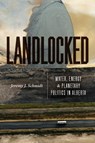 Landlocked - Jeremy J. Schmidt - 9780226849379