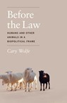 Before the Law - Cary Wolfe - 9780226922423