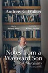 Notes from a Wayward Son PB - Andrew Walker - 9780227177105