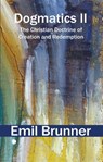 Dogmatics II - Emil Brunner - 9780227180587