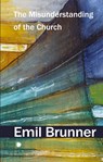 The Misunderstanding of the Church - Emil Brunner - 9780227180662