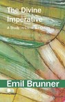 The Divine Imperative - Emil Brunner - 9780227180877