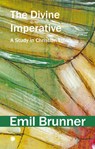The Divine Imperative - Emil Brunner - 9780227180877