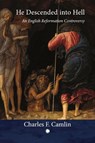 He Descended into Hell - Charles F. Camlin - 9780227180990