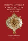 Hindiyya, Mystic and Criminal, 1720-1798 - Bernard Heyberger - 9780227901724