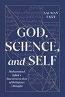 God, Science, and Self - Nauman Faizi - 9780228006596