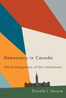 Democracy in Canada - Donald J. Savoie - 9780228006664
