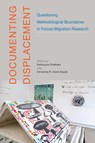 Documenting Displacement - Katarzyna Grabska ; Christina R. Clark-Kazak - 9780228008323