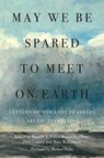 May We Be Spared to Meet on Earth - Russell A. Potter ; Regina Koellner ; Peter Carney - 9780228011392