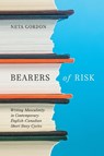 Bearers of Risk - Neta Gordon - 9780228011668