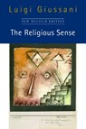The Religious Sense: New Revised Edition - Luigi Giussani - 9780228016212