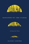 Kingdom of the Clock - Daniel Cowper - 9780228023715