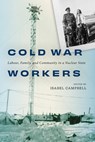 Cold War Workers - Isabel Campbell - 9780228024408