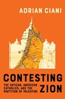 Contesting Zion - Adrian Ciani - 9780228024613