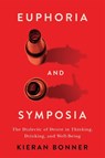 Euphoria and Symposia - Kieran Bonner - 9780228024620