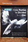 Civic Parties in Divided Societies - Cera Murtagh - 9780228026013