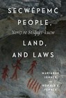 Secwepemc People, Land, and Laws - Marianne Ignace ; Ronald E. Ignace - 9780228026358