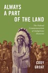 Always a Part of the Land - Cody Groat - 9780228027775