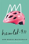 Hamlet-911 - Ann-Marie MacDonald - 9780228029441
