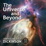The Universe and Beyond - Terence Dickinson ; Susan Dickinson - 9780228104926