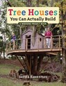 Tree Houses You Can Actually Build - David Stiles - 9780228106081