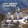 Lost Sacred Geometries - Setrak Taner Isnar - 9780228106401